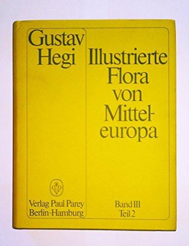 Illustrierte Flora von Mitteleuropa. Pteridophyta - Spermatophyta: Phytolaccaceae (Kermesbeerengewächse), Amaranthaceae (Fuchsschwanzgewächse), ... Portulacaceae (Portulakgewächse)