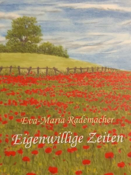 Eigenwillige Zeiten: Roman