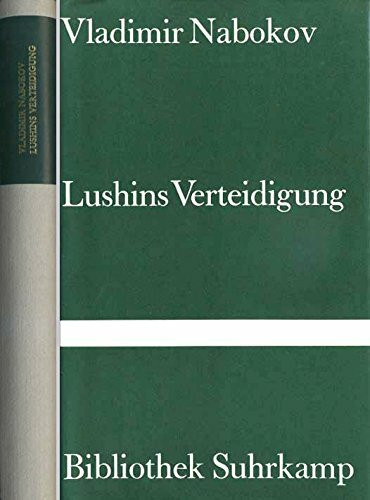 Lushins Verteidigung: Roman. Aus dem Russischen übertragen von Dietmar Schulte (Bibliothek Suhrkamp)