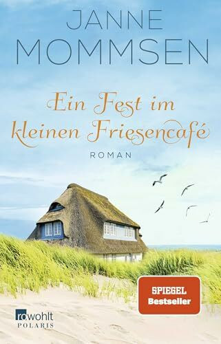 Ein Fest im kleinen Friesencafé: Ein Inselroman (Die kleine Friesencafé-Reihe, Band 2)