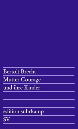 Suhrkamp Verlag Mutter Courage Und Ihre Kinder, Eine Chronik Aus Dem Dreißigjährigen Krieg (edition Suhrkamp)
