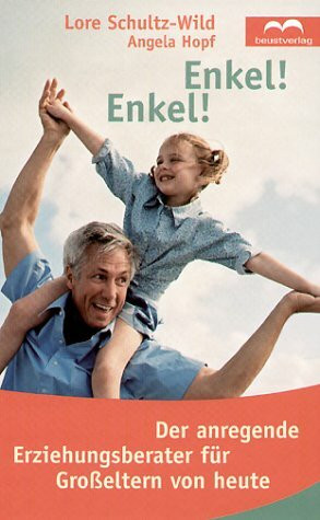 Enkel! Enkel!: Das Handbuch für Grosseltern