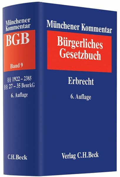 Münchener Kommentar zum Bürgerlichen Gesetzbuch Bd. 9: Erbrecht §§ 1922-2385, §§ 27-35 BeurkG