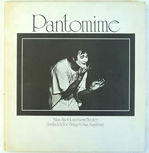 Pantomime - Milan Sladek und sein Theater