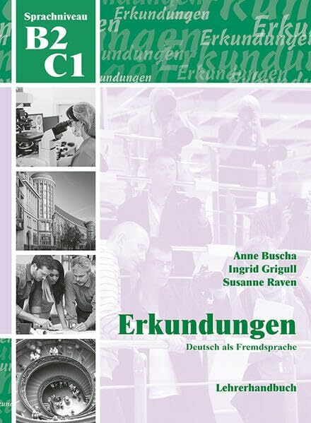 Erkundungen Deutsch als Fremdsprache B2/C1: Lehrerhandbuch: Lehrerhandbuch B2 / C1