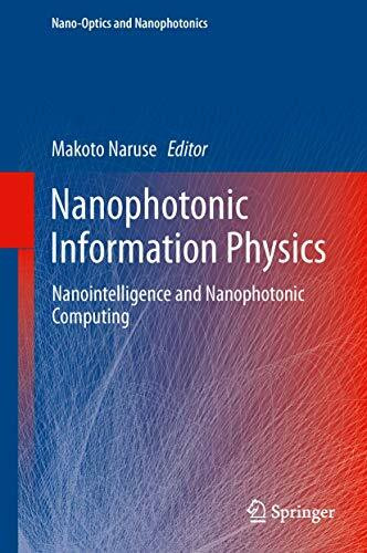Nanophotonic Information Physics: Nanointelligence and Nanophotonic Computing (Nano-Optics and Nanophotonics)