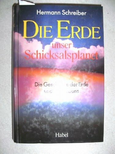 Die Erde unser Schicksalsplanet - Die Geschichte der Erde und des Lebens
