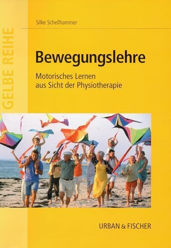 Bewegungslehre: Motorisches Lernen aus Sicht der Physiotherapie