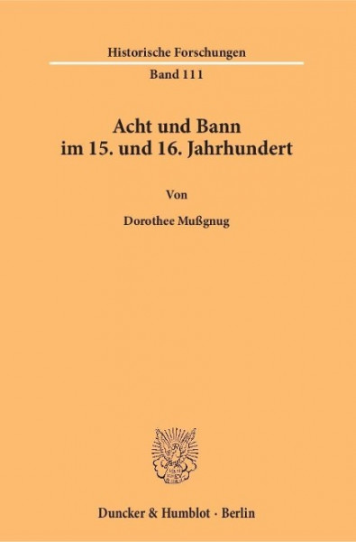 Acht und Bann im 15. und 16. Jahrhundert