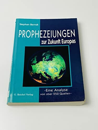 Prophezeiungen zur Zukunft Europas: Eine Analyse von über 250 Quellen