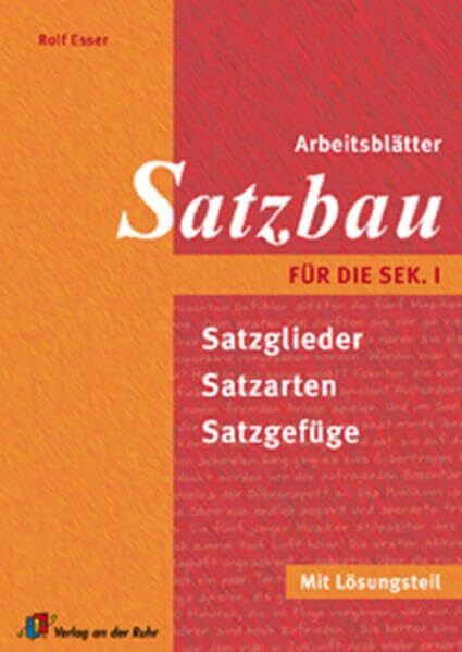 Arbeitsblätter Satzbau für die Sek I: Satzglieder, Satzarten und Satzgefüge
