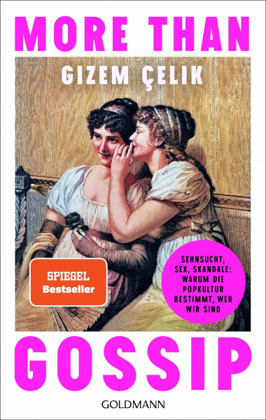 More than Gossip: Sehnsucht, Sex, Skandale: Warum die Popkultur bestimmt, wer wir sind - SPIEGEL-Bestseller – TikTok Entertainment Creator of the Year 2025