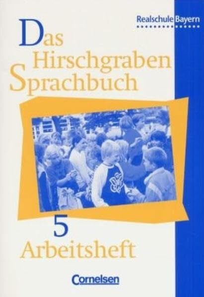 Das Hirschgraben Sprachbuch - Ausgabe für die sechsstufige Realschule in Bayern: 5. Jahrgangsstufe - Arbeitsheft