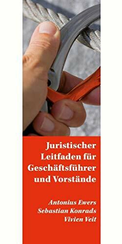 Juristischer Leitfaden für Geschäftsführer und Vorstände (Sachbuch)