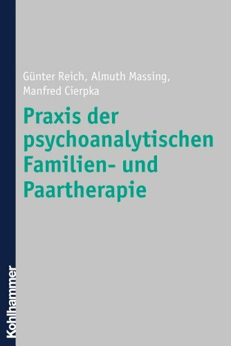 Praxis der psychoanalytischen Familien- und Paartherapie