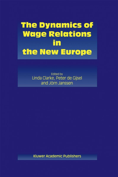 The Dynamics of Wage Relations in the New Europe