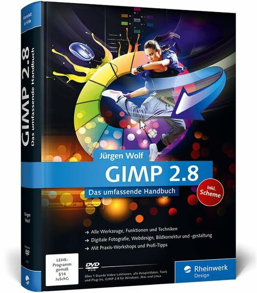 GIMP 2.8: Das umfassende Handbuch (Galileo Design)