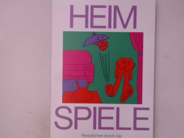 [Heimspiele] ; Heimspiele : Reiseführer durch die europäische Fußballkultur 2021