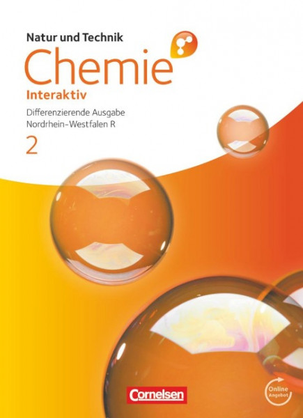 Natur und Technik - Chemie interaktiv 02. Schülerbuch mit Online-Anbindung. Differenzierende Ausgabe Realschule Nordrhein-Westfalen