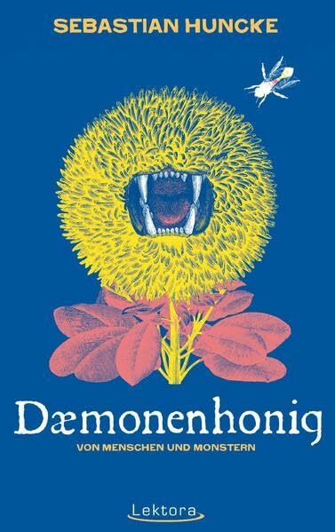 Dämonenhonig: von Menschen und Monstren