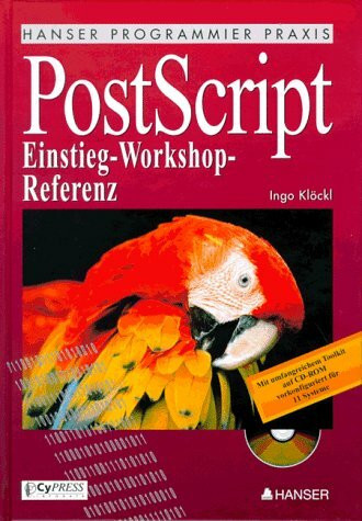 PostScript: Einstieg - Workshop - Referenz