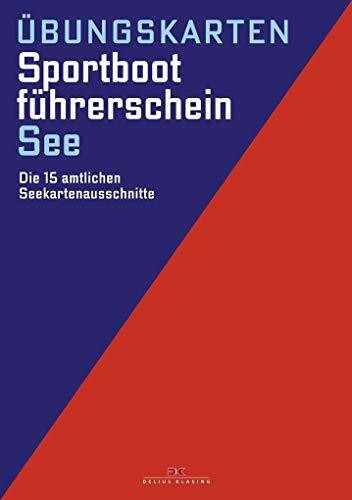 Übungskarten Sportbootführschein See: Die 15 amtlichen Seekartenausschnitte