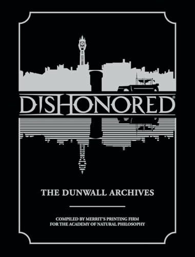 Dishonored: The Dunwall Archives