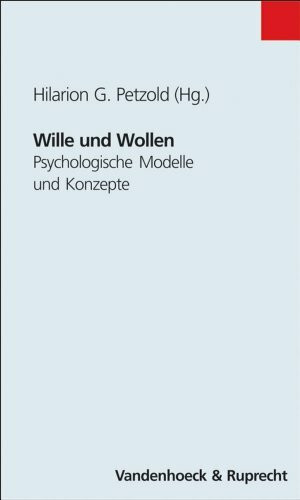 Wille und Wollen. Psychologische Modelle und Konzepte (Studien Z.pravention in Allergologie, Berufs- Und Umweltdermatologie)