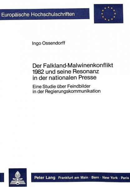 Der Falkland-Malwinenkonflikt 1982 und seine Resonanz in der Nationalen Presse