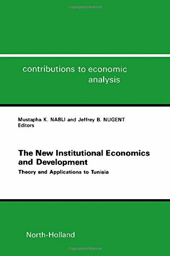 The New Institutional Economics and Development: Theory and Applications to Tunisia (Volume 183) (Contributions to Economic Analysis, Volume 183)