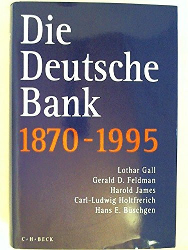 Die Deutsche Bank 1870 - 1995