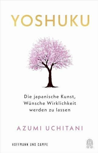 Yoshuku: Die japanische Kunst, Wünsche Wirklichkeit werden zu lassen