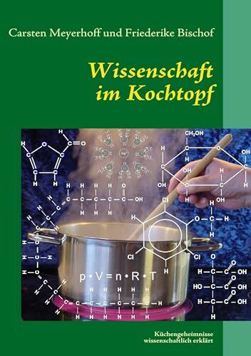 Wissenschaft im Kochtopf: Küchengeheimnisse wissenschaftlich erklärt