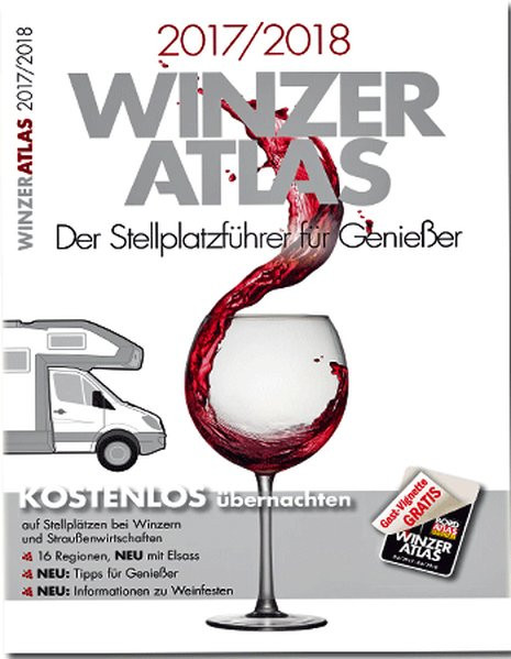 WINZERATLAS 2017/2018: Der Stellplatzführer für Genießer