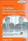 Geringfügige Beschäftigungsverhältnisse /Mini-Jobs: Lohnsteuer - Sozialversicherung - Arbeitsrecht