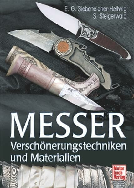 Messer: Verschönerungstechniken und Materialien