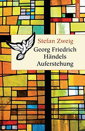 Georg Friedrich Händels Auferstehung: 21. August 1741 (Geschenkbuch Weisheit, Band 11)
