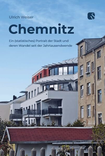 Chemnitz: Ein (statistisches) Portrait der Stadt und deren Wandel seit der Jahrtausendwende