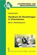 Handbuch für Rechtsfragen im Unternehmen 1. Marketingrecht