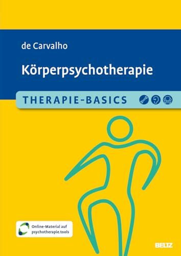Therapie-Basics Körperpsychotherapie: Mit Online-Material (Beltz Therapie-Basics)