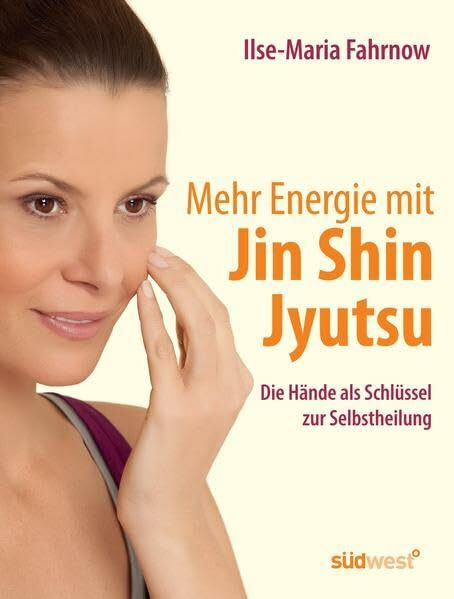 Mehr Energie mit Jin Shin Jyutsu: Die Hände als Schlüssel zur Selbstheilung