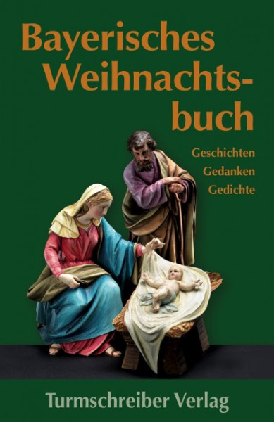 Bayerisches Weihnachtsbuch
