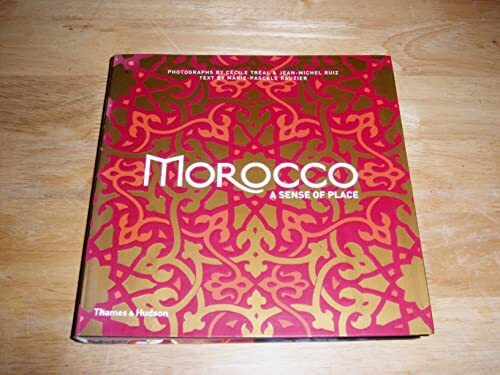 Morocco: A Sense of Place