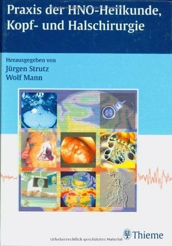Praxis der HNO-Heilkunde, Kopf- und Halschirurgie Praxis der HNO-Heilkunde, Kopf- und Halschirurgie