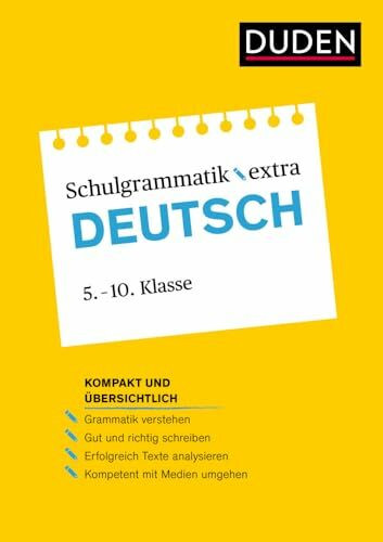 Duden Schulgrammatik extra – Deutsch: Grammatik und Rechtschreibung – Aufsatz und Textanalyse ...