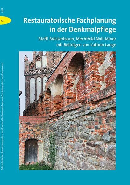 Restauratorische Fachplanung in der Denkmalpflege (Arbeitshefte des Brandenburgischen Landesamtes für Denkmalpflege und Archäologischen Landesmuseums)