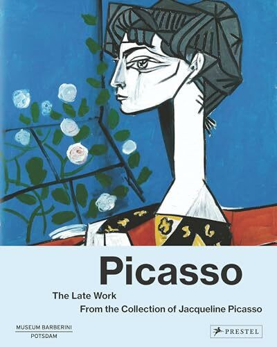 Picasso: The Late Work.: From the Collection of Jacqueline Picasso