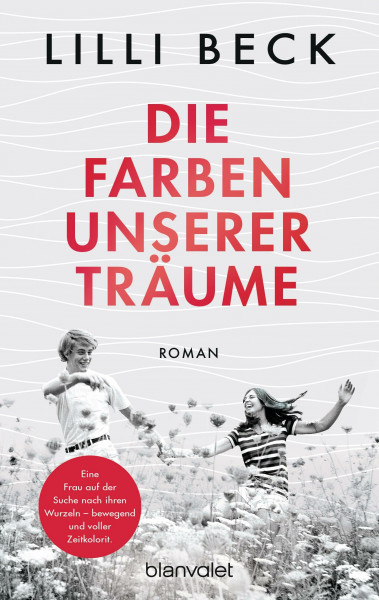 Die Farben unserer Träume: Roman