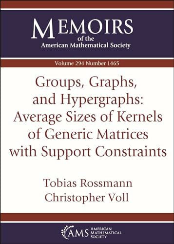 Groups, Graphs, and Hypergraphs: Average Sizes of Kernels of Generic Matrices with Support Constraints (Memoirs of the American Mathematical Society)
