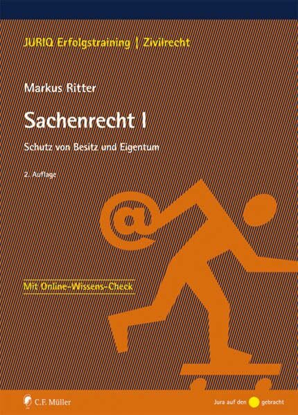 Sachenrecht I: Schutz von Besitz und Eigentum (JURIQ Erfolgstraining)